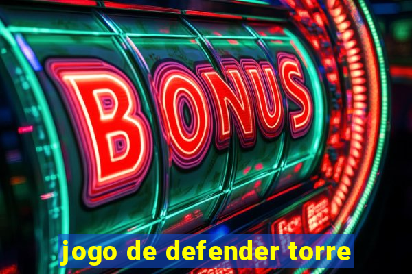 jogo de defender torre